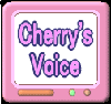 Cherry's Voice