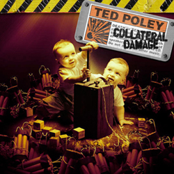 Collateral Damage / Ted Poley